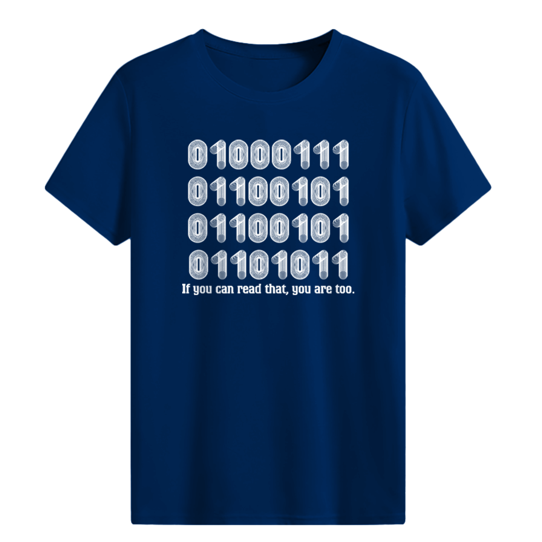 If you can read that, you are too. T-shirt