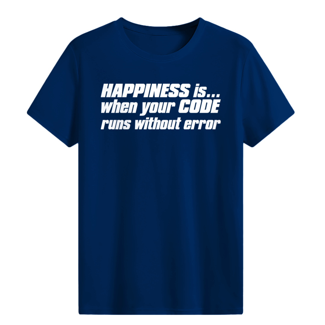 Happiness is... T-shirt
