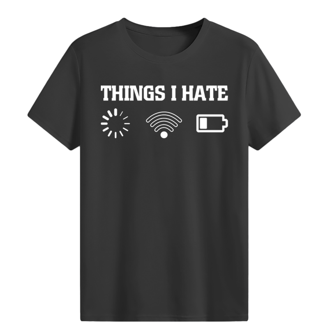 Things I Hate T-shirt