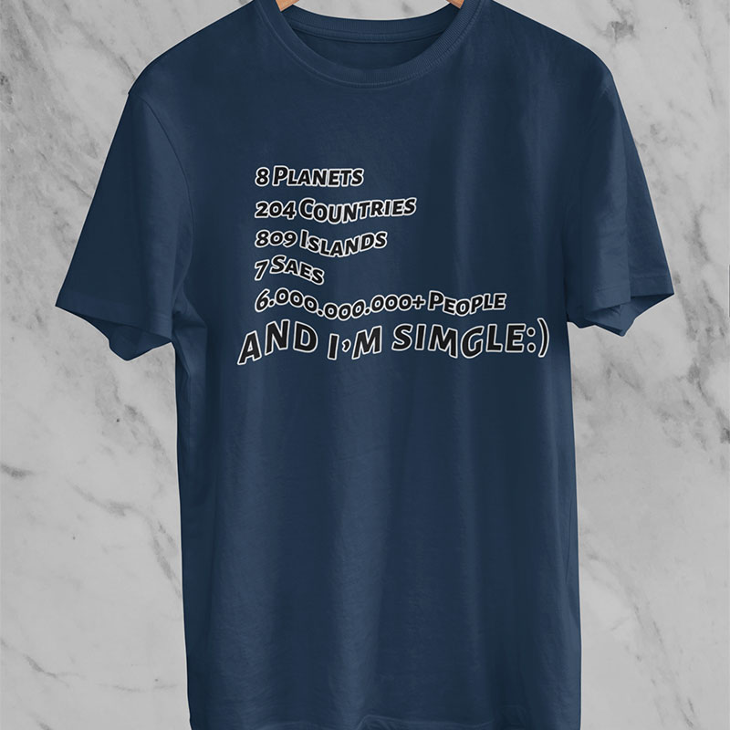 And I'm Single T-shirt