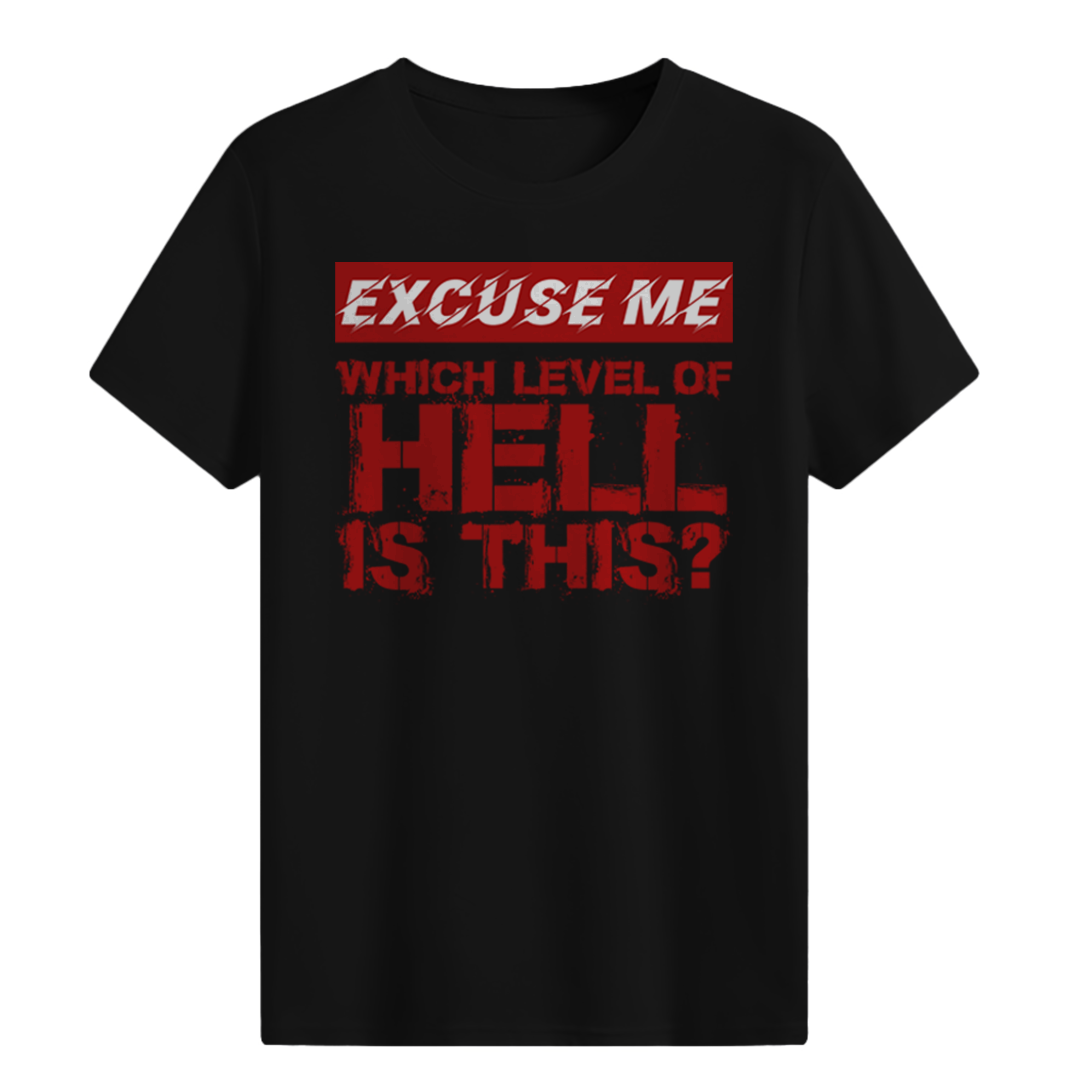 Which level of hell is this? T-shirt