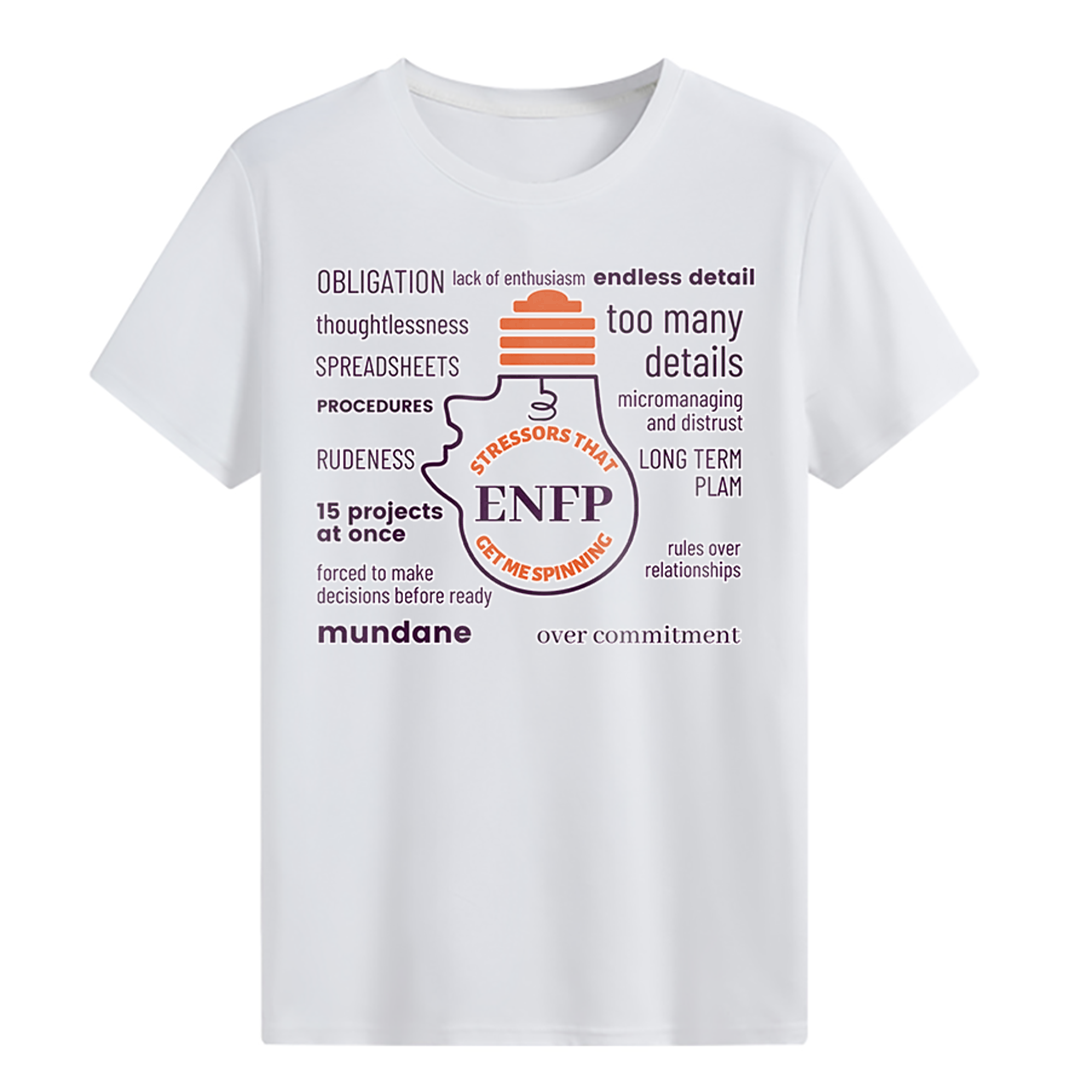 MBTI MEMES - ENFP Be Like T-shirt