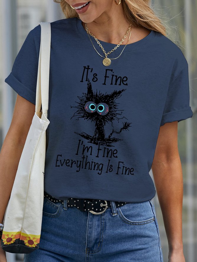 I Am Fine Everything Is Fine Slogan T-Shirt Cat Cotton Short Sleeve Crew Neck Shirt Top