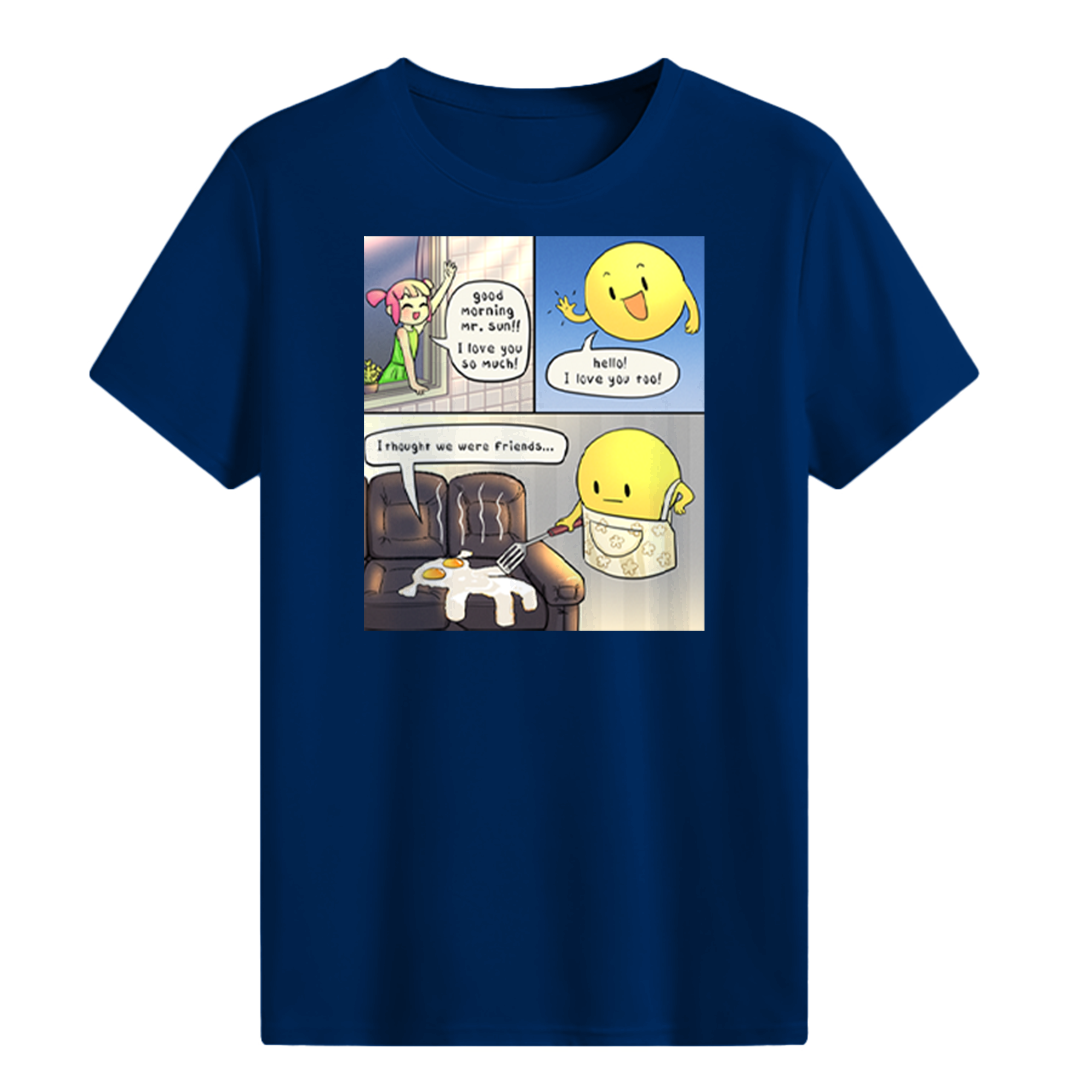I thought we were friends... T-shirt