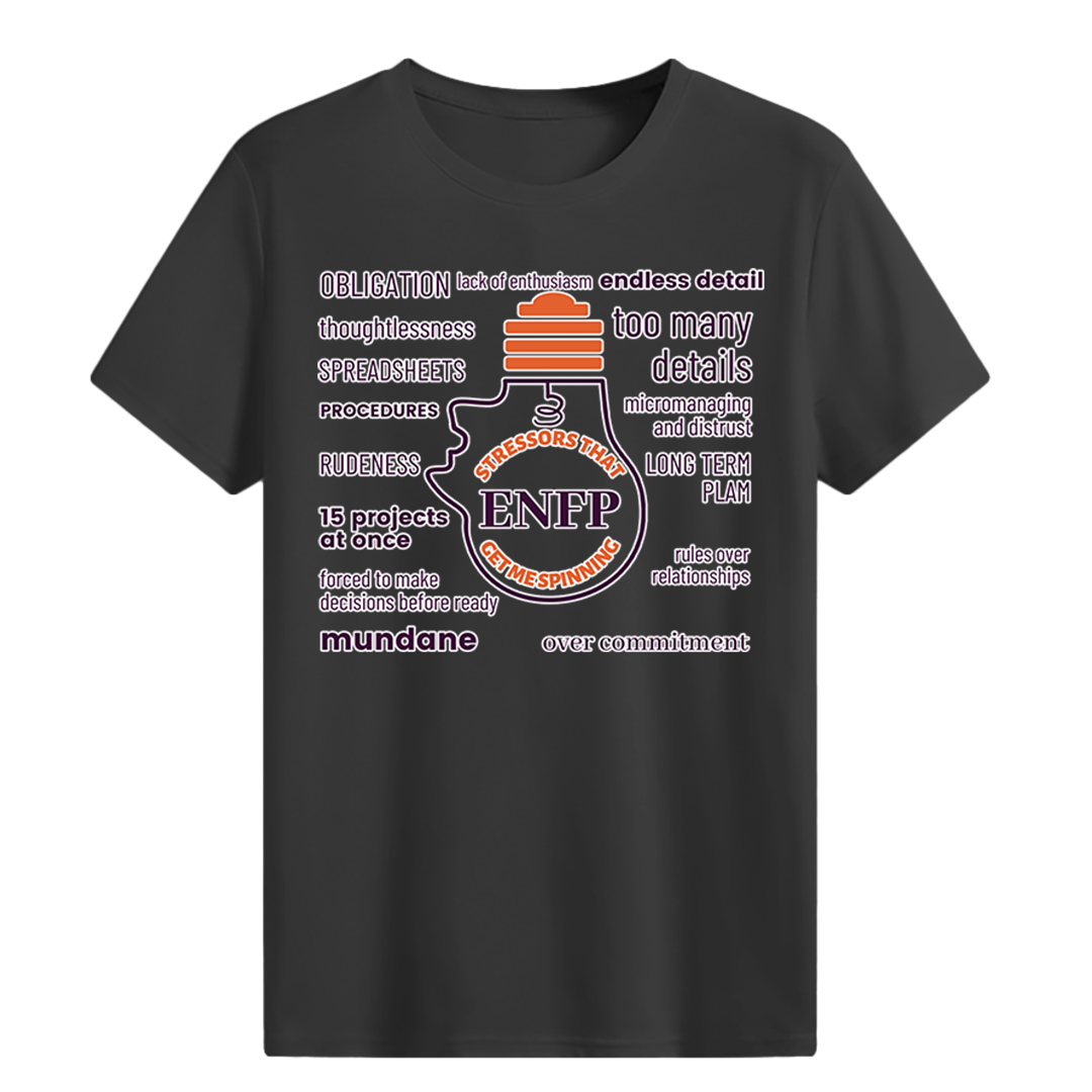 MBTI MEMES - ENFP Be Like T-shirt