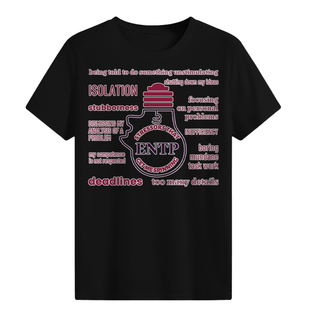 MBTI MEMES - ENTP Be Like T-shirt