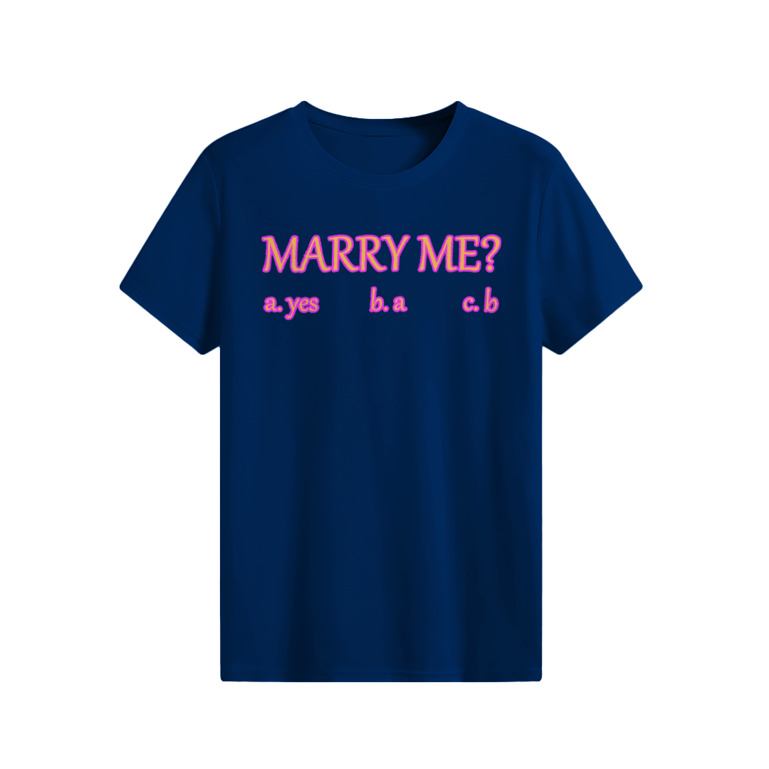 MARRY ME? T-shirt