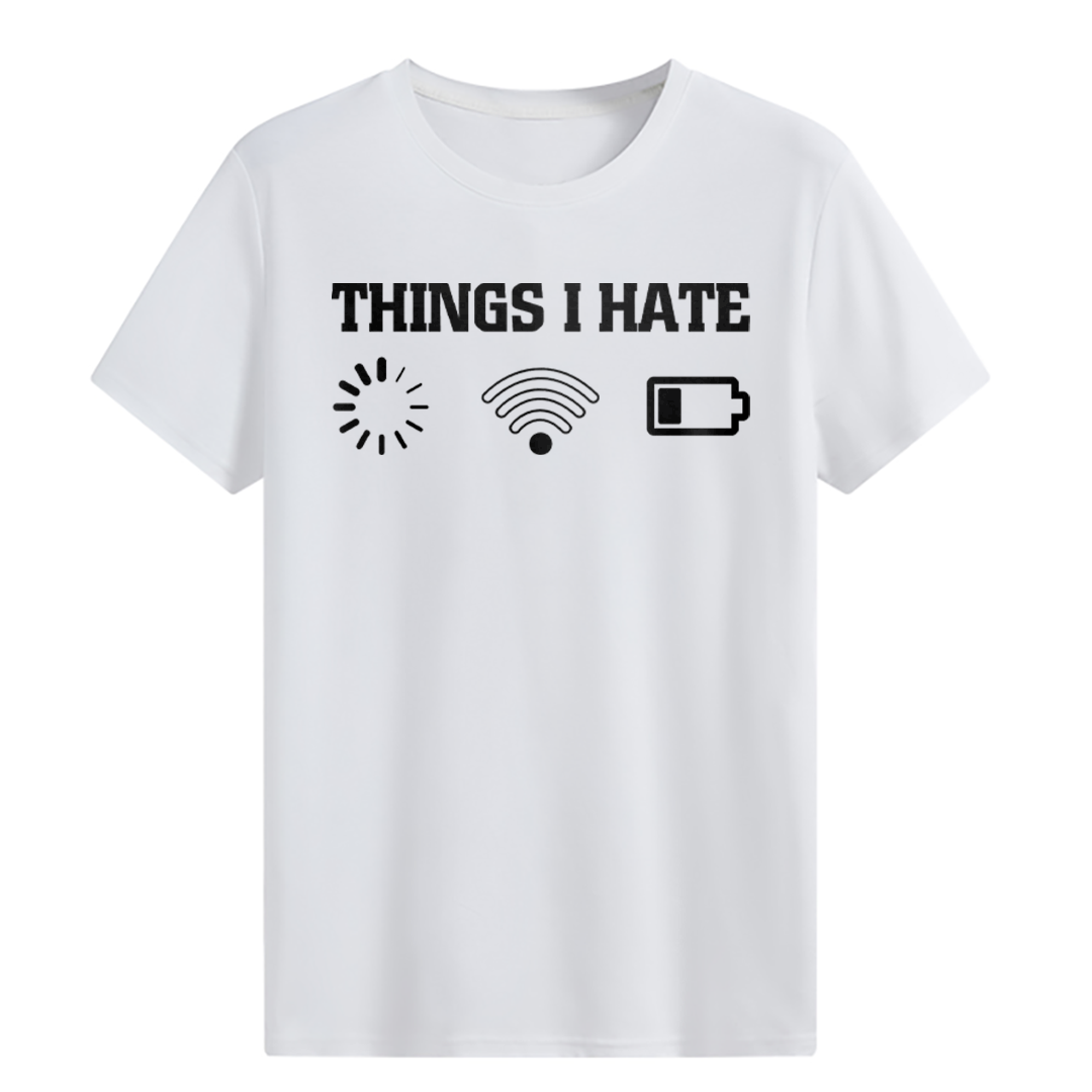 Things I Hate T-shirt