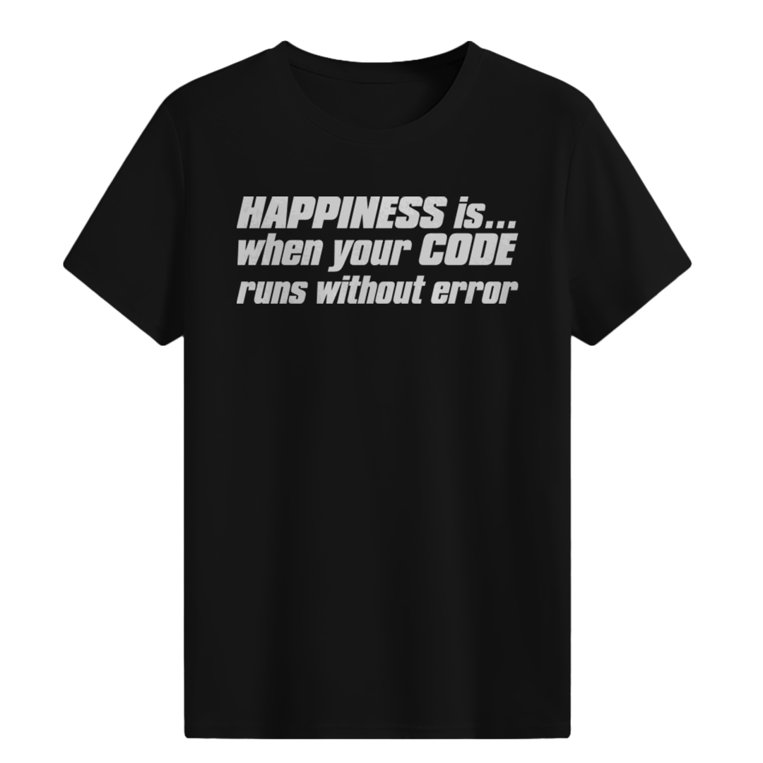 Happiness is... T-shirt
