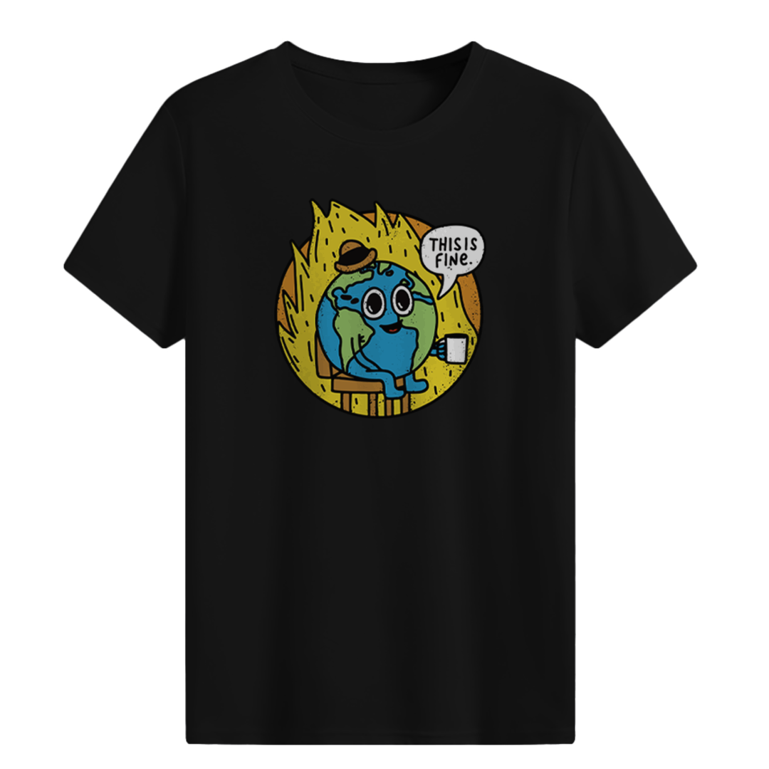 Earth: This Is Fine T-shirt