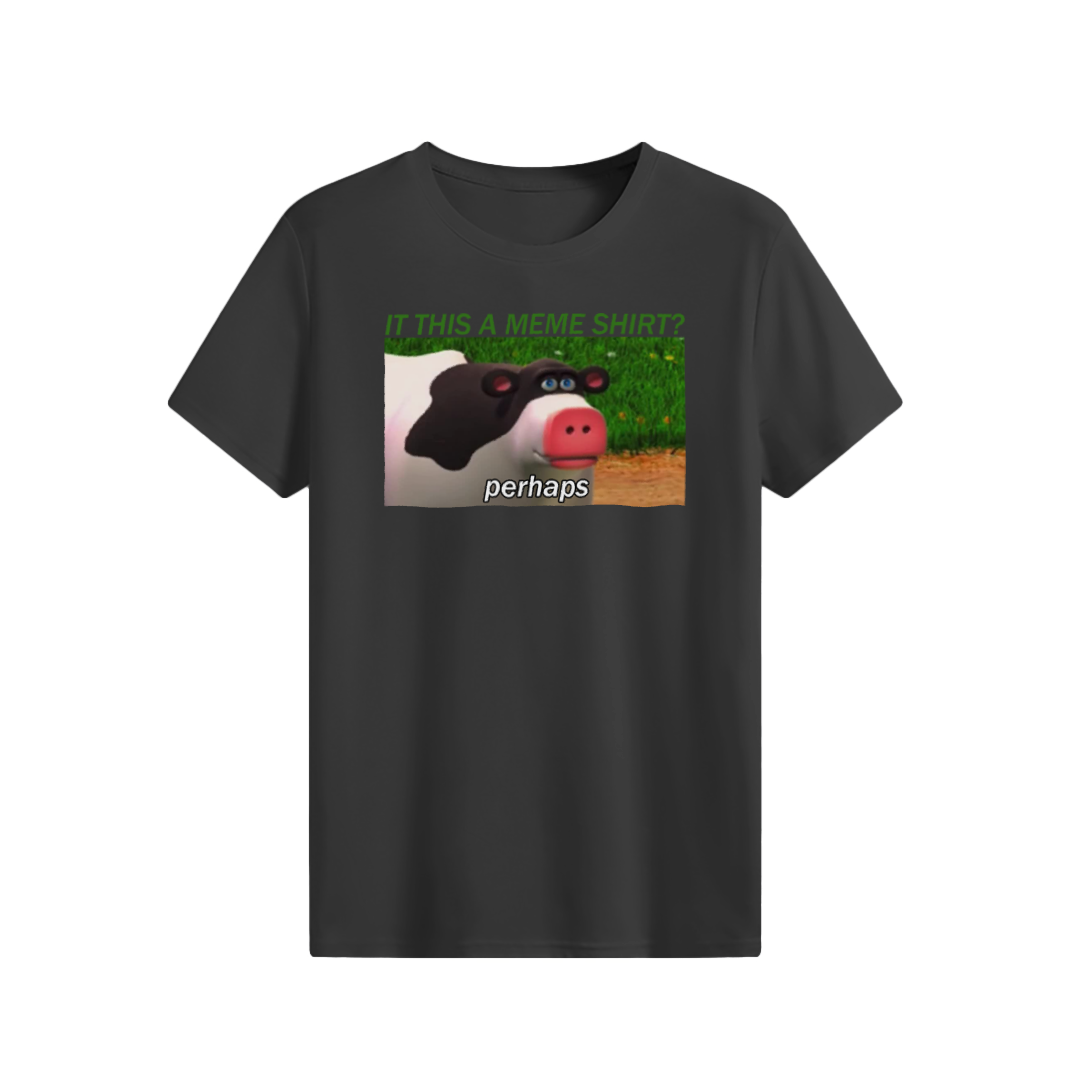 Perhaps Cow T-shirt