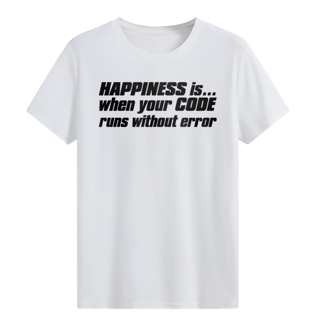 Happiness is... T-shirt