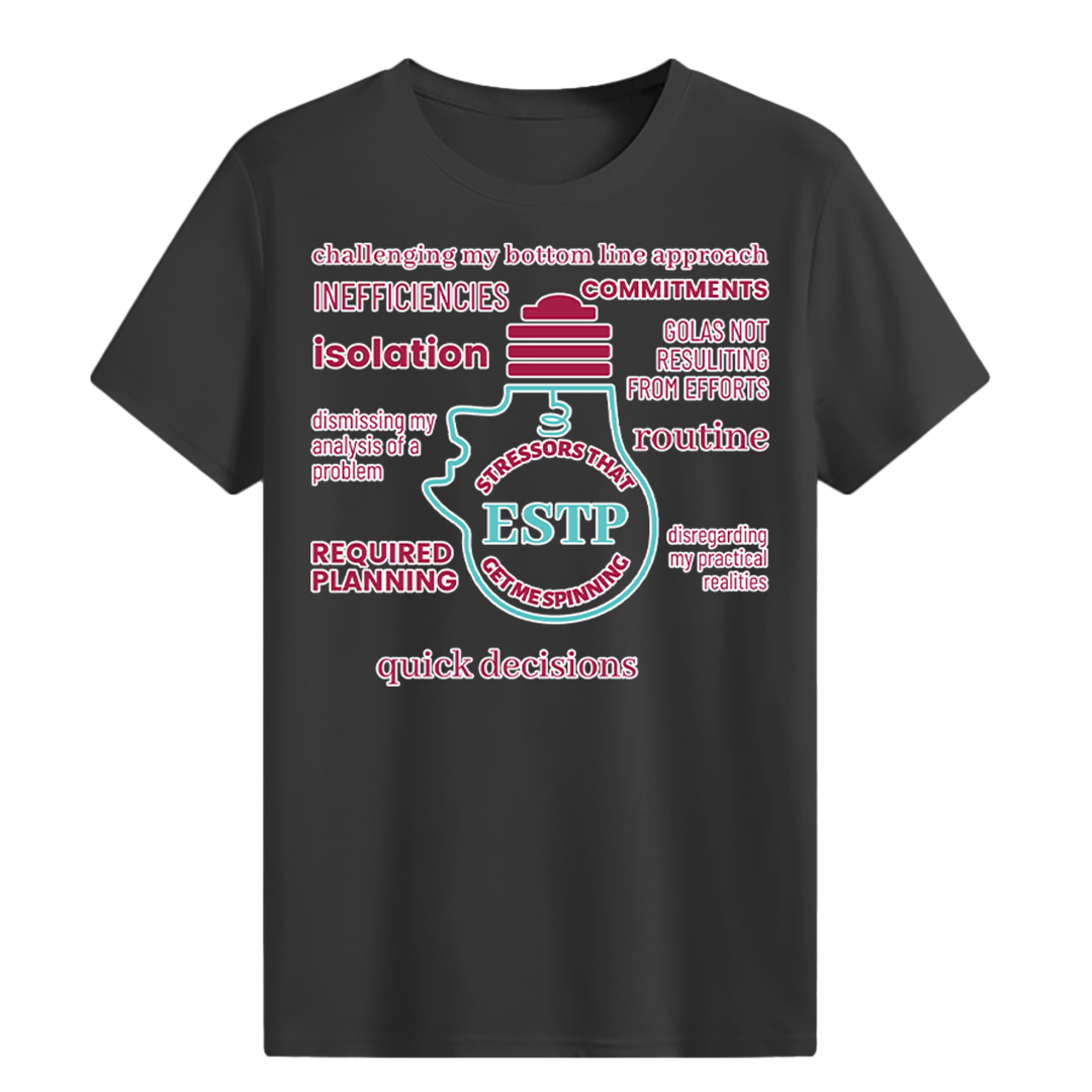 MBTI MEMES - ESTP Be Like T-shirt