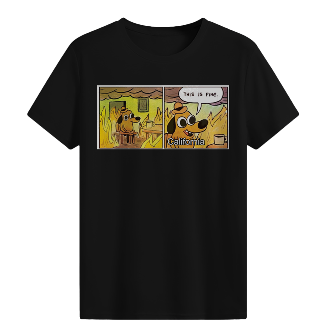 THIS IS FINE T-shirt